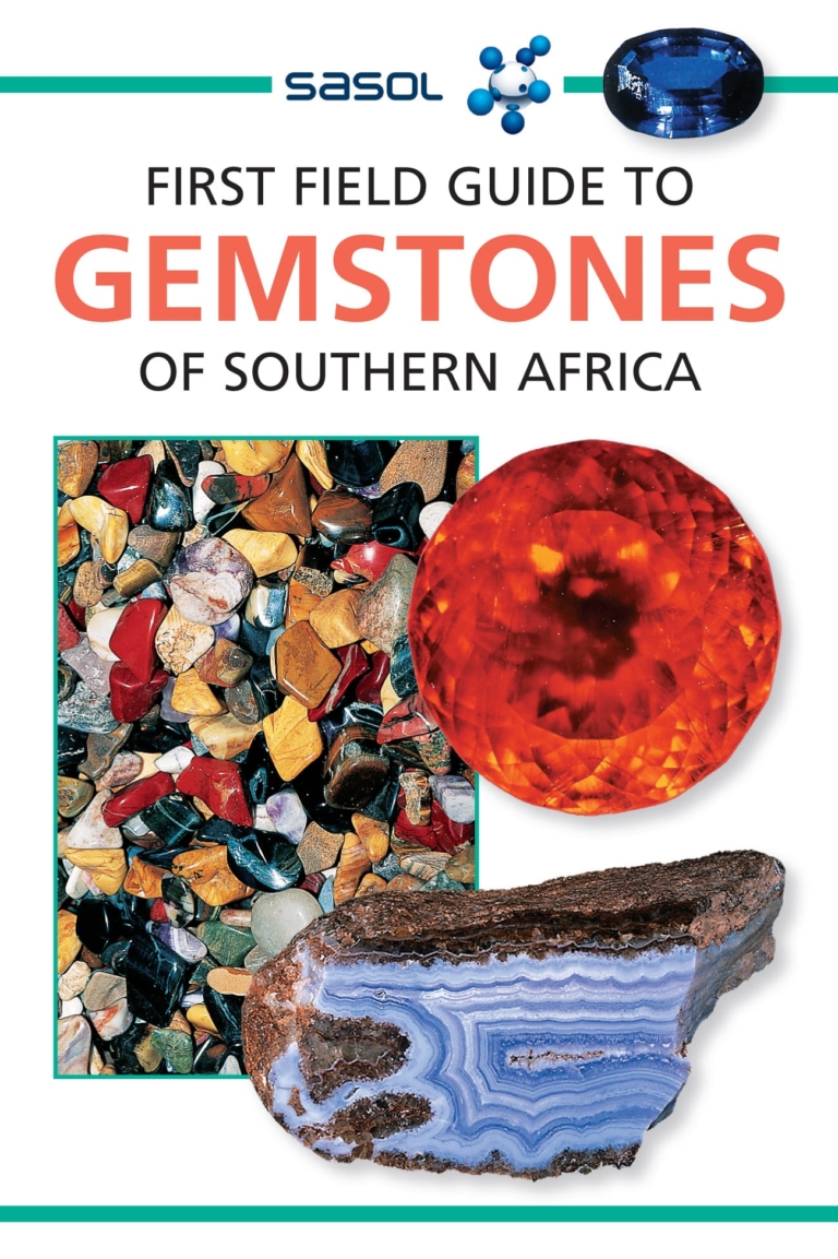 Sasol First Field Guide to Gemstones of Southern Africa